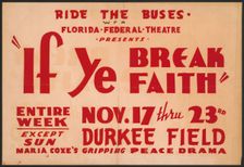 If Ye Break Faith, Jacksonville, Florida, [193-]. Creator: Unknown