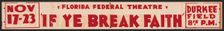 If Ye Break Faith, Jacksonville, Florida, [193-]. Creator: Unknown