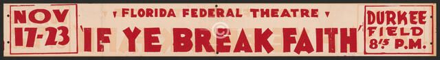 If Ye Break Faith, Jacksonville, Florida, [193-]. Creator: Unknown.