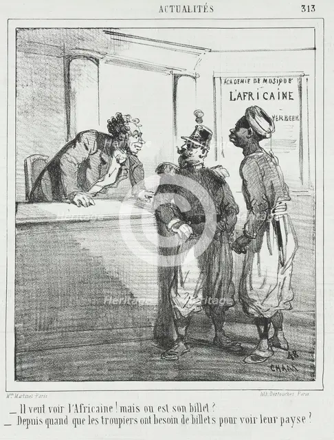Il veut voir l'Africaine! mais ou est son billet? -Depuis quand que les troupiers ont..., 1865. Creator: Cham.