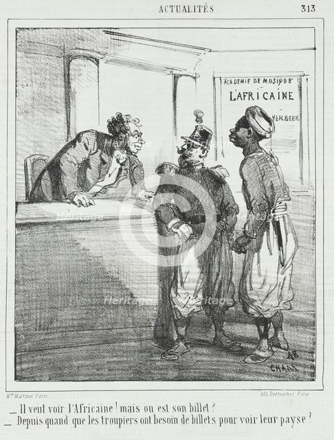 Il veut voir l'Africaine! mais ou est son billet? -Depuis quand que les troupiers ont..., 1865. Creator: Cham.