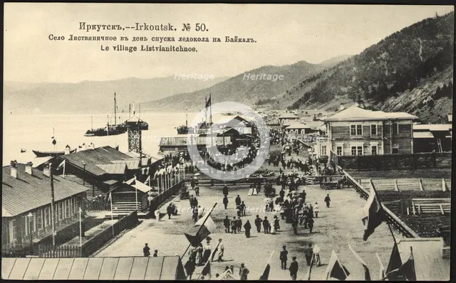 Irkutsk The village of Listvyanichnoye on the day of the icebreaker's descent to Lake..., 1904-1917. Creator: Unknown.
