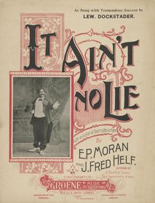 It ain't no lie 1898. Creator: Unknown