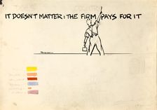 It doesn't matter the firm pays for it British poster advocating fuel economy, WWII, c1939-c1945. Creator: Cyril Kenneth Bird