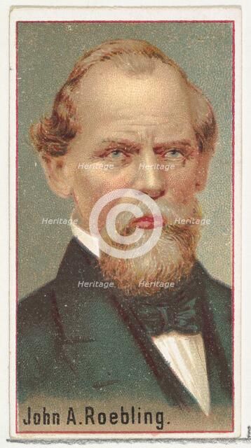 John A. Roebling, printer's sample for the World's Inventors souvenir album (A25) for Alle..., 1888. Creator: Allen & Ginter.