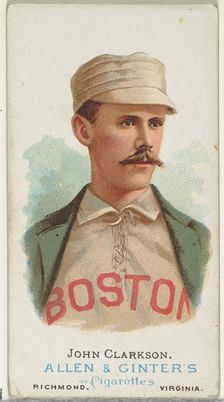 John Clarkson, Baseball Player, from World's Champions, Series 1 (N28) for Allen & Ginter ..., 1887. Creator: Allen & Ginter