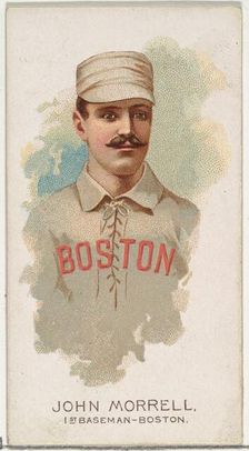 John Morrell, Baseball Player, 1st Baseman, Boston, from World's Champions, Series 2 (N29)..., 1888. Creator: Allen & Ginter