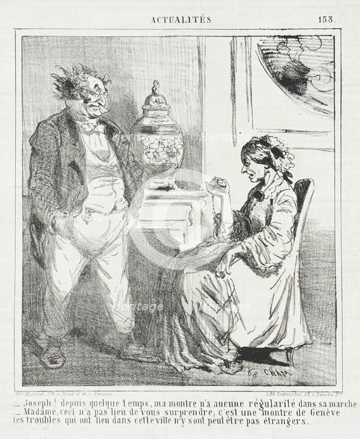 Joseph! Depuis quelques temps ma montre n'a aucune regularité dans sa marche..., 1864. Creator: Cham.