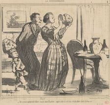 Je crois pouvoir dire, sans me flatter, que celle-ci est un véritable chef-d'oeuvre!, c1855. Creator: Honore Daumier