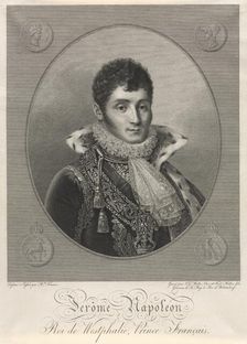 Jerome Napoleon, King of Westphalia, French Prince. Creator: Christian-Friedrich Muller (German, 1782-1816); Johann Gotthard von Muller (German, 1747-1830), and