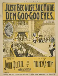Just because she made dem goo-goo eyes 1900. Creator: Unknown