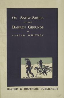 On snow-shoes to the barren grounds, c1896. Creator: Unknown