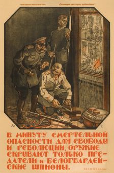 Only betrayers and White Guard spies will hide the weapon, 1919. Artist: Apsit, Alexander Petrovich (1880-1944)