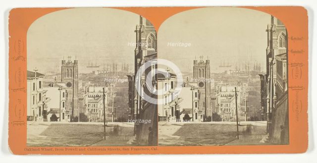 Oakland Wharf, from Powell and California Streets, San Francisco, California, 1870/76. Creator: John J. Reilly.