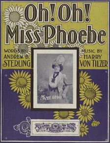 Oh! Oh! Miss Phoebe 1900. Creator: Unknown