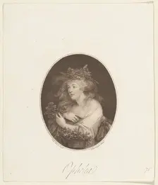 Ophelia (Shakespeare, Hamlet, Act 4), 1784. Creator: Francesco Bartolozzi