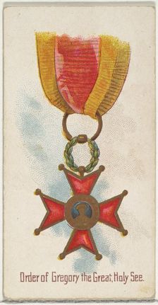 Order of Gregory the Great, Holy See, from the World's Decorations series (N30) for Allen ..., 1890. Creator: Allen & Ginter
