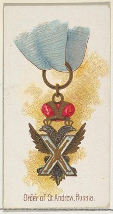 Order of St. Andrew, Russia, from the World's Decorations series (N30) for Allen & Ginter ..., 1890. Creator: Allen & Ginter