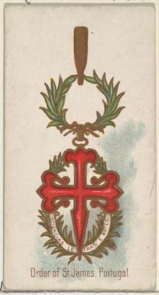 Order of St. James, Portugal, from the World's Decorations series (N30) for Allen & Ginter..., 1890. Creator: Allen & Ginter