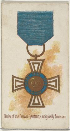 Order of the Crown, Germany, originally Prussian, from the World's Decorations series (N30..., 1890. Creator: Allen & Ginter