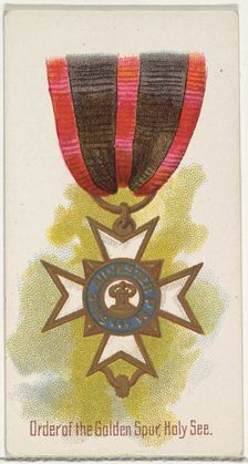 Order of the Golden Spur, Holy See, from the World's Decorations series (N30) for Allen & ..., 1890. Creator: Allen & Ginter