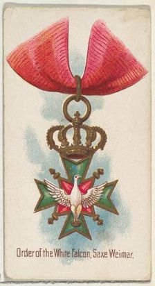 Order of the White Falcon, Saxe Weimar, from the World's Decorations series (N30) for Alle..., 1890. Creator: Allen & Ginter