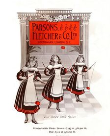 Our Three Little Maids - Parsons, Fletcher & Co., Ltd. advertisement 1909. Creator: Unknown