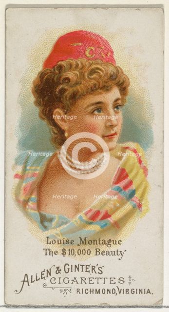 Louise Montague, The $10,000 Beauty, from World's Beauties, Series 1 (N26) for Allen & Gin..., 1888. Creator: Allen & Ginter.