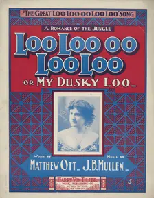 Loo-loo-oo-loo loo or my dusky Loo 1901. Creator: Unknown