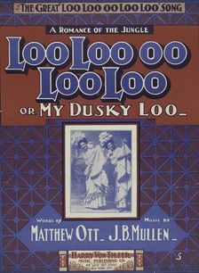Loo-loo-oo-loo loo or my dusky Loo 1901. Creator: Unknown