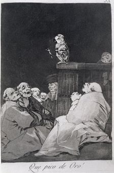 Los Caprichos, series of etchings by Francisco de Goya (1746-1828), plate 53: ¡Que pico de oro!'…