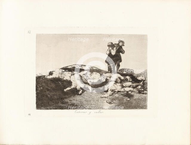 Los Desastres de la Guerra (The Disasters of War), Plate 18: Enterrar y callar (Bury them..., 1810s. Creator: Goya, Francisco, de (1746-1828).
