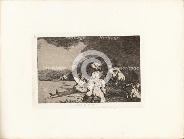 Los Desastres de la Guerra (The Disasters of War), Plate 6: Bien te se está (It serves..., 1810s. Creator: Goya, Francisco, de (1746-1828).