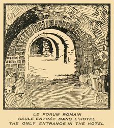Le Forum Romain Seule Entree Dans L'Hotel - Roman Forum Entrance from the Hotel, c1920s. Creator: E Laget