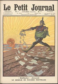 Le semeur de fausses nouvelles. (The sower of false news). Le petit journal , 1915