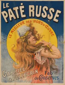 Le pâté russe. Le meilleur des hors-d'oeuvre. Gabriel & Pellegrin, c.1900. Creator: Anonymous