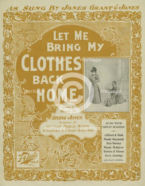 'Let me bring my clothes back home', 1898. Creator: Geo. O. Hart.