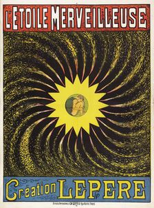 L'etoile Merveilleuse, Création Lepere, ca 1890-1895. Creator: Meunier, Henri Georges (1873-1922)