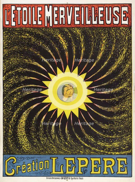 L'etoile Merveilleuse, Création Lepere, ca 1890-1895. Creator: Meunier, Henri Georges (1873-1922).
