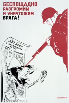 Let's Smite and Annihilate the Enemy Hip and Thigh! 1941. Artist: Kukryniksy