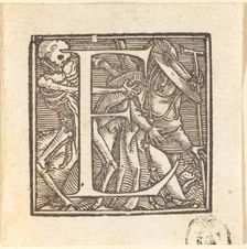 Letter E. Creator: Hans Holbein the Younger