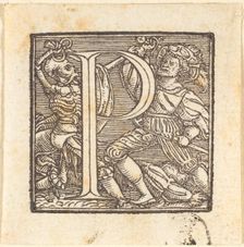 Letter P. Creator: Hans Holbein the Younger