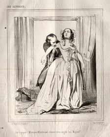 Les Actrices: Sac à papier! Monsieur Montmirail comme vous sanglez ma Majesté!, 1843. Creator: Paul Gavarni (French, 1804-1866)
