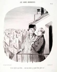 Les Bons Bourgeois. Je suis logé un peu haut....., 1846. Creator: Honore Daumier