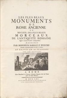 Les Plus Beaux Monuments de Rome Ancienne Ou Recueïl Des Plus Beaux Morceaux..., pub. 1761. Creators: Domenico Montagu, G. Bouchard, Carlo Nolli, Jean Barbault