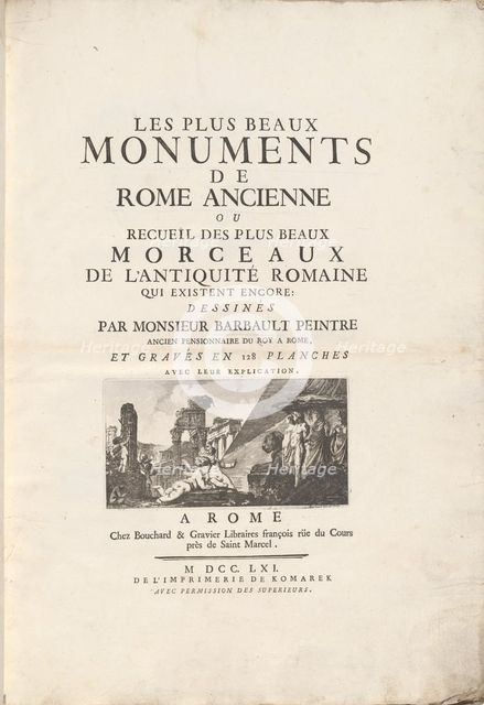 Les Plus Beaux Monuments de Rome Ancienne Ou Recueïl Des Plus Beaux Morceaux..., pub. 1761. Creators: Domenico Montagu, G. Bouchard, Carlo Nolli, Jean Barbault.