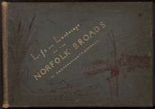 Life and Landscape on the Norfolk Broads, 1886. Creators: Peter Henry Emerson, T. F. Goodall