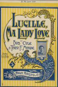 Lucille, ma lady love 1898. Creator: Unknown