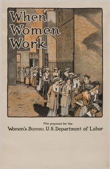 Movie Poster "When women work". The Women's Bureau, U.S. Department of Labor, 1921. Creator: Anonymous