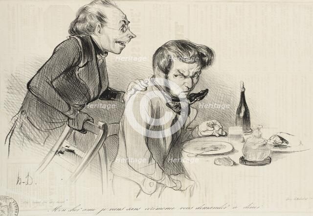 Mon cher ami, je viens sans cérémonie.., 1838. Creator: Honore Daumier.